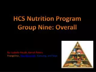 HCS Nutrition Program Group Nine: Overall