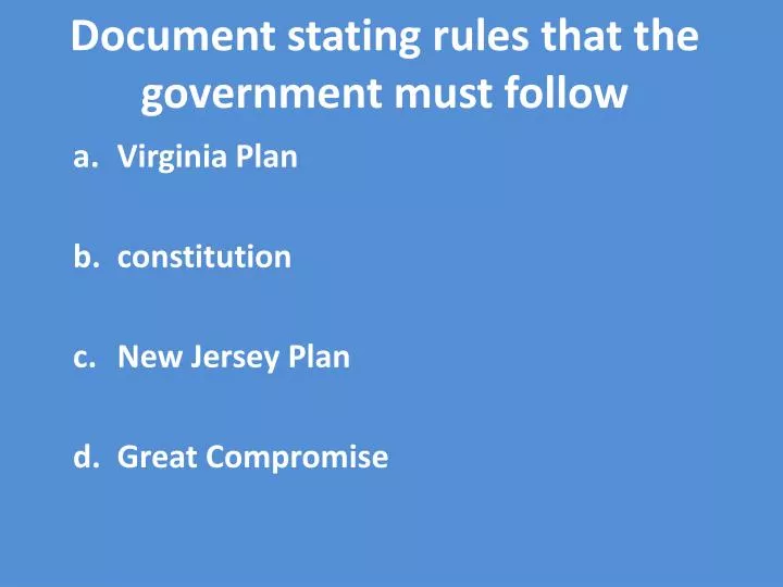 document stating rules that the government must follow