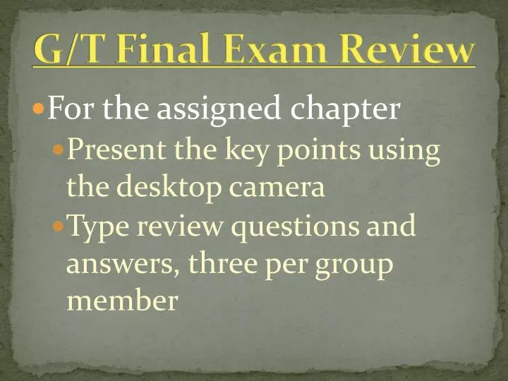 g t final exam review