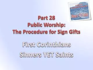 Part 28 Public Worship: The Procedure for Sign Gifts