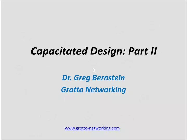 capacitated design part ii