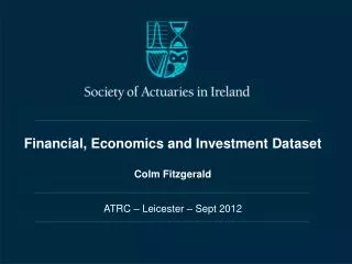 Financial, Economics and Investment Dataset Colm Fitzgerald