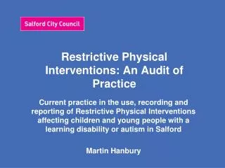 Restrictive Physical Interventions: An Audit of Practice