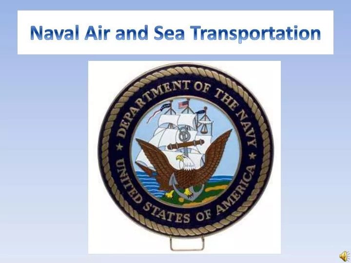 naval air and sea transportation