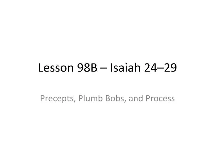 lesson 98b isaiah 24 29