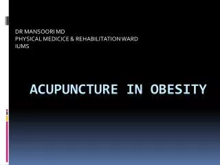 ACUPUNCTURE IN OBESITY