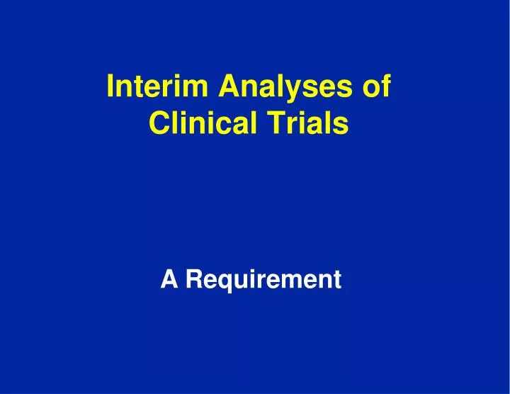 interim analyses of clinical trials
