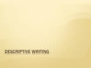 Descriptive Writing