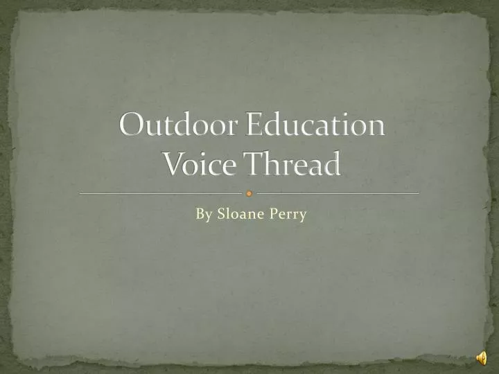 outdoor e ducation voice thread