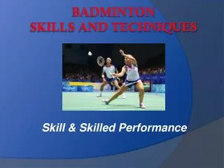 Badminton Skills and Techniques