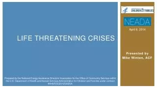 Life Threatening crises