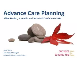 Advance Care Planning Allied Health, Scientific and Technical Conference 2014