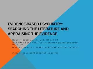 Evidence-based Psychiatry: Searching the literature and Appraising the evidence