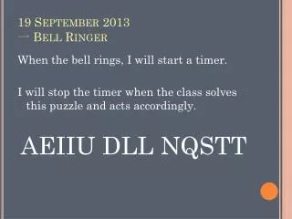19 September 2013 ? Bell Ringer