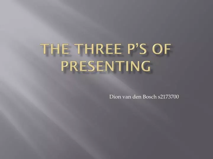 the three p s of presenting