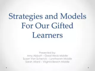 Strategies and Models For Our Gifted Learners
