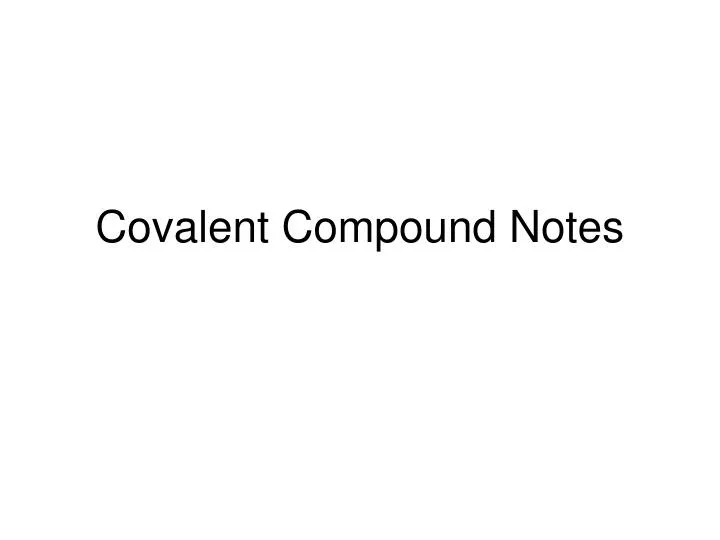 covalent compound notes