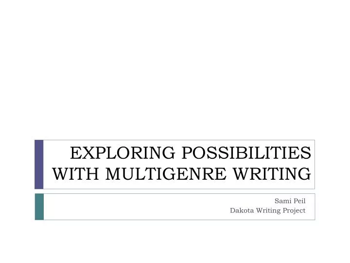 exploring possibilities with multigenre writing