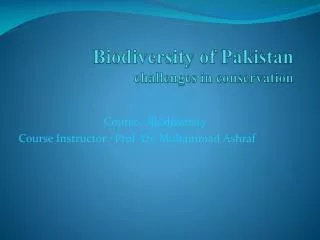 Biodiversity of Pakistan challenges in conservation