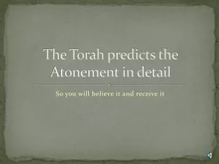 The Torah predicts the Atonement in detail