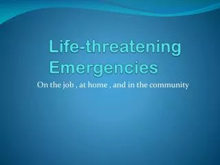 Life-threatening Emergencies