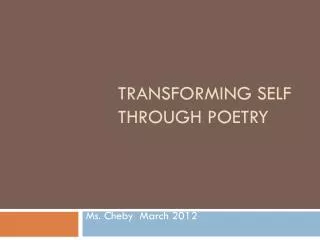 Transforming Self Through Poetry