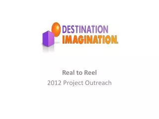 Real to Reel 2012 Project Outreach