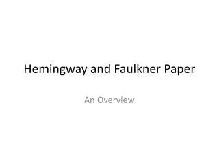 Hemingway and Faulkner Paper