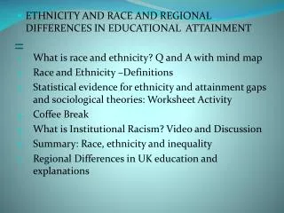 ETHNICITY AND RACE AND REGIONAL DIFFERENCES IN EDUCATIONAL ATTAINMENT
