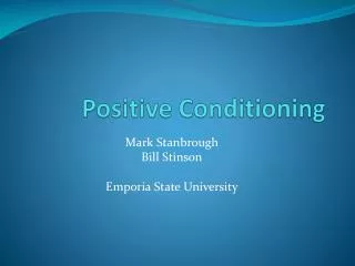 Positive Conditioning