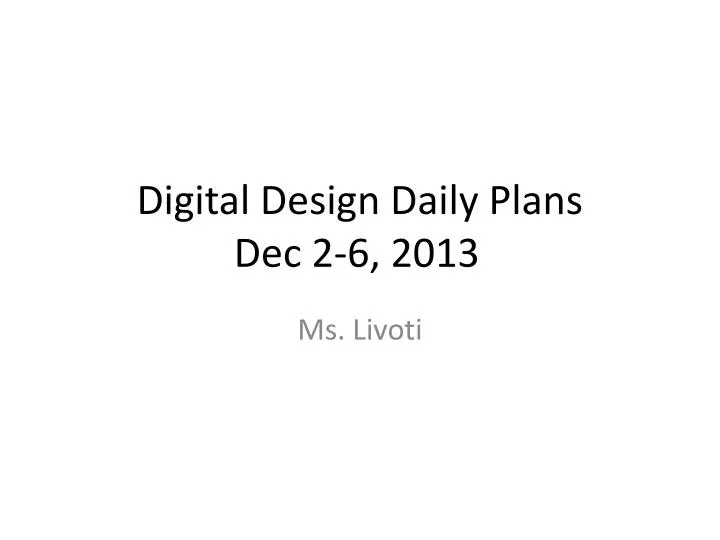 digital design daily plans dec 2 6 2013