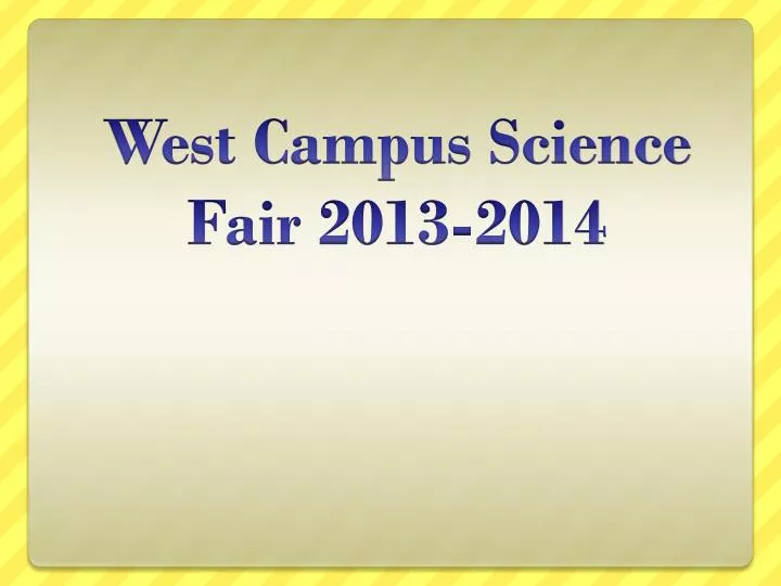 west campus science fair 2013 2014