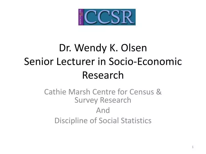dr wendy k olsen senior lecturer in socio economic research