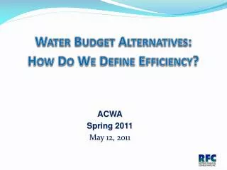 Water Budget Alternatives: How Do We Define Efficiency?