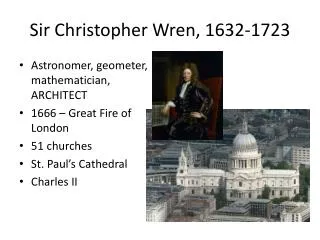 Sir Christopher Wren, 1632-1723