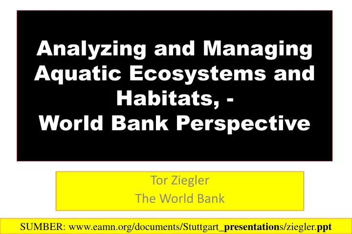analyzing and managing aquatic ecosystems and habitats world bank perspective