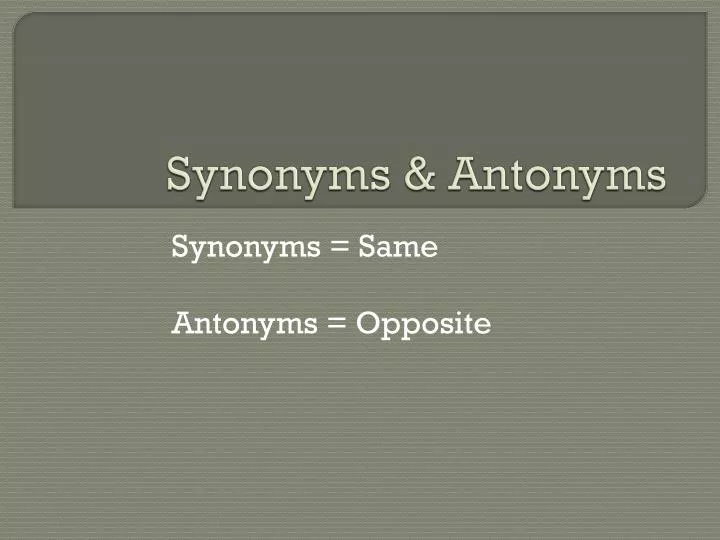 synonyms antonyms