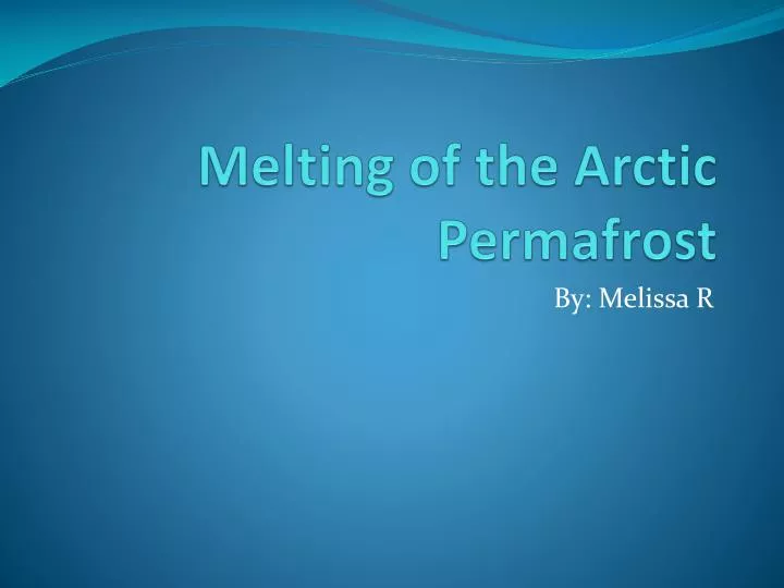 melting of the arctic permafrost
