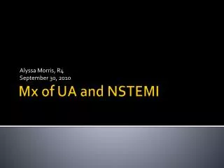 Mx of UA and NSTEMI