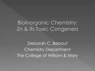 Bioinorganic Chemistry: Zn &amp; its Toxic Congeners
