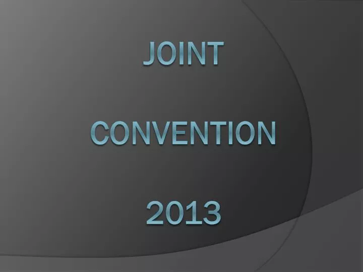 joint convention 2013