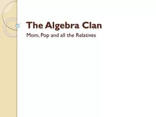 The Algebra Clan