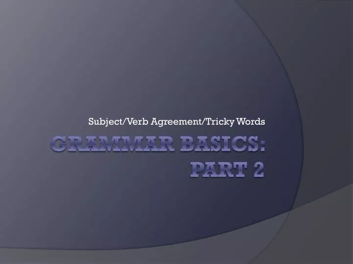 subject verb agreement tricky words