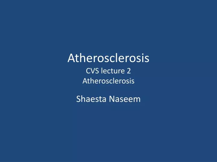 atherosclerosis cvs lecture 2 atherosclerosis