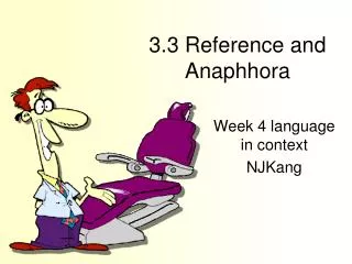 3.3 Reference and Anaphhora