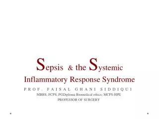 S epsis &amp; the S ystemic Inflammatory Response Syndrome