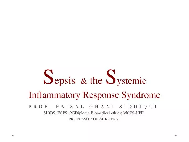 s epsis the s ystemic inflammatory response syndrome