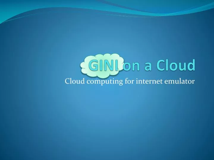 gini on a cloud