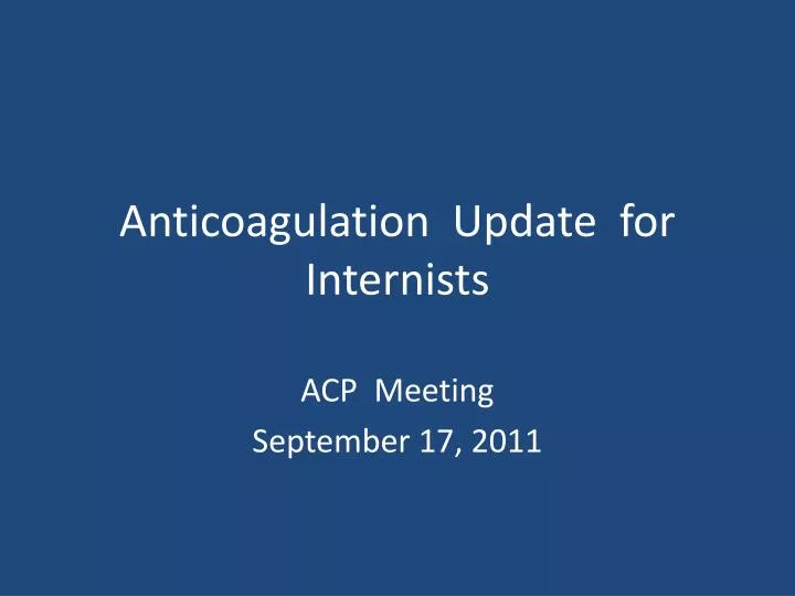 anticoagulation update for internists