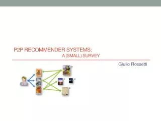 P2P recommender systems : 		a (small) survey